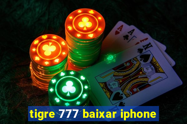 tigre 777 baixar iphone